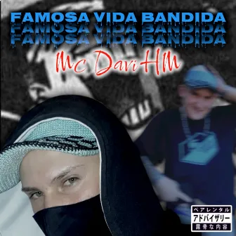 Famosa Vida Bandida by Mc Davi HM