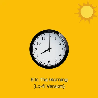 8 In The Morning (Lo-fi Remix) by Humberto Balam