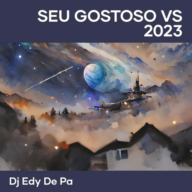 Seu Gostoso Vs 2023 - Remix