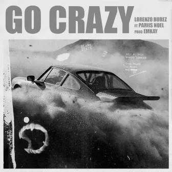 Go Crazy by Lorenzo Burez