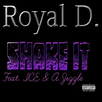 Shake It by Royal D