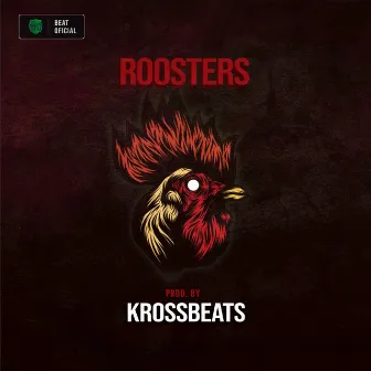 Roosters by KrossBeats