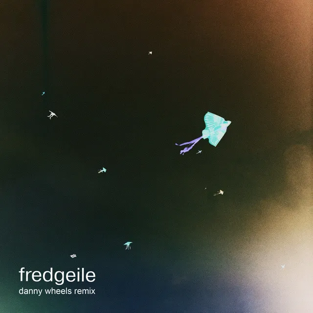 Fredgeile - Danny Wheels Remix