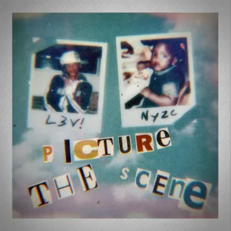 Picture the Scene... by L3V!