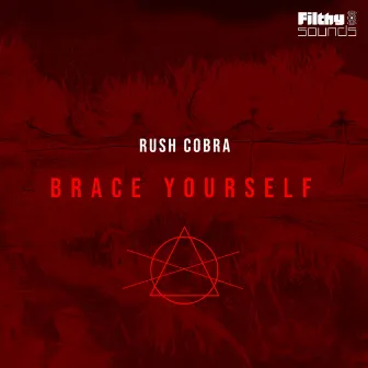 Brace Yourself by Rush Cobra