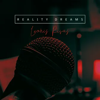 Reality Dreams by Leonis Rivas