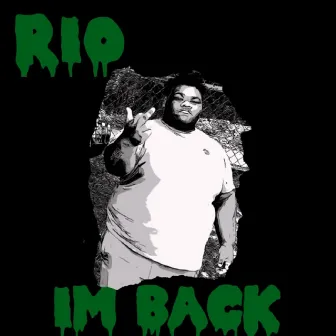 I'm Back by GG RIO