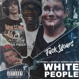 White People by 100ThouSmile