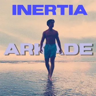 Inertia by ARKADE