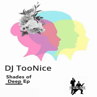 Shades of Deep - EP by DJ TooNice