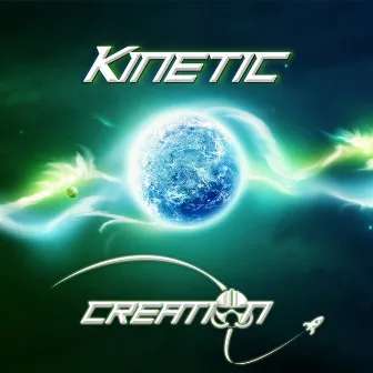 Creation by Kinetic