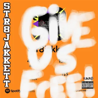 GIVE US FREE by Str8jakkett