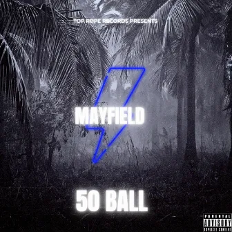 Mayfield by 50 Ball