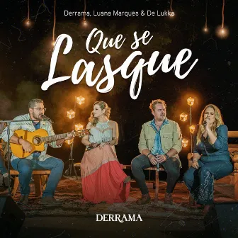 Que Se Lasque (Ao Vivo) by Derrama