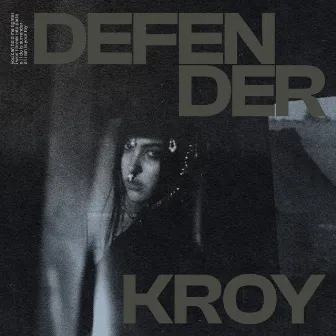 DEFENDER by KROY