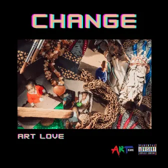 Change by ART LOVE