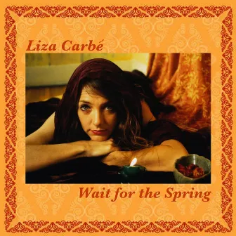 Wait for the Spring by Liza Carbe