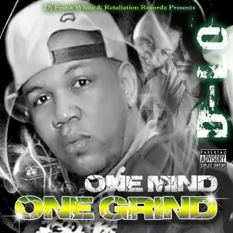 One Mind One Grind by D-Lo