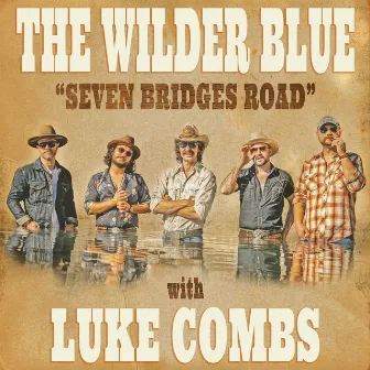 Seven Bridges Road by The Wilder Blue