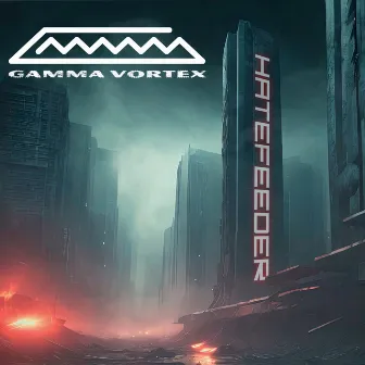 Hatefeeder by Gamma Vortex