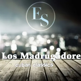 Cuban Classics by Los Madrugadores