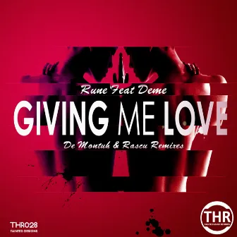 Giving Me Love (Remixes) by Rune