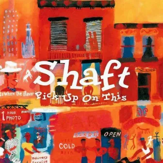 Pick Up on This by Shaft