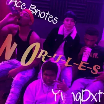 #NoRules by Ace Bnotes