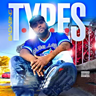 T.Y.P.E.S by Bada Bing