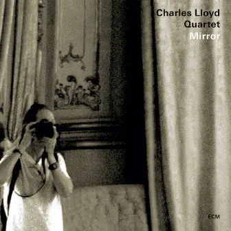 Mirror by Charles Lloyd Quartet