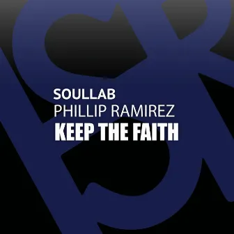 Keep The Faith by Soul Lab