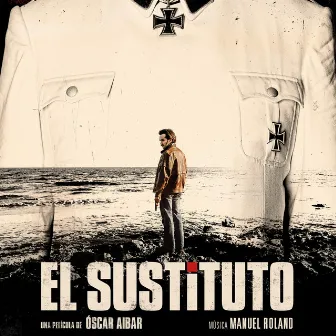 El Sustituto (Original Motion Picture Soundtrack) by Manuel Roland