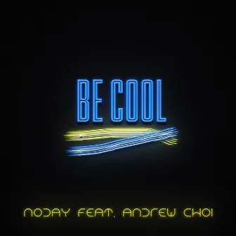 Be Cool by Noday