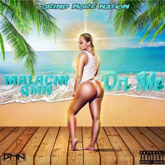 On Me by Malachi Gmn