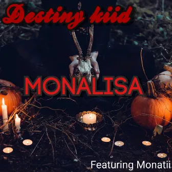 Monalisa by Destiny kiid