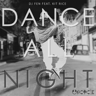 Dance All Night by DJ Fen