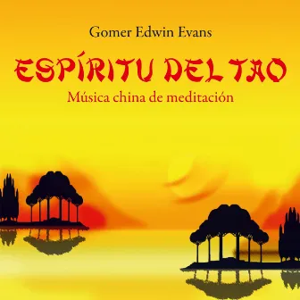 Espíritu del Tao: Música china de Meditación by Gomer Edwin Evans