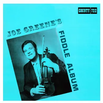 Joe Greene's Fiddle Album by Joe Greene