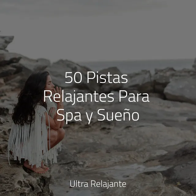 50 Pistas Relajantes Para Spa y Sueño