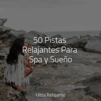 50 Pistas Relajantes Para Spa y Sueño by Meditacion Budista Maestros