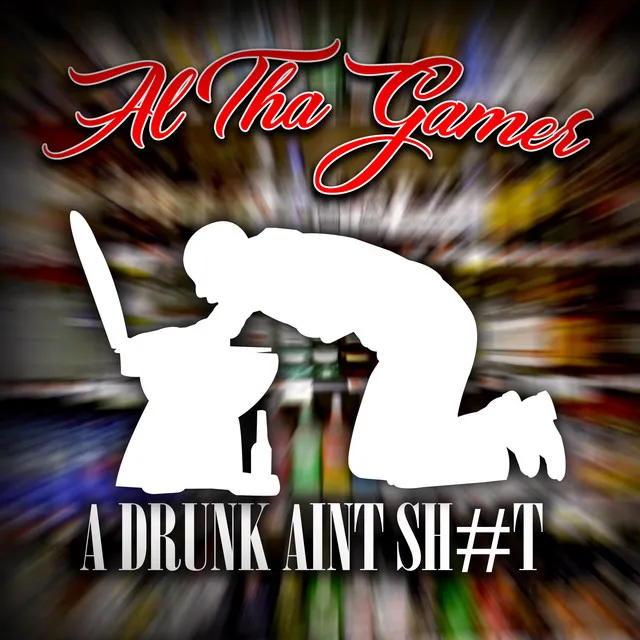 A DRUNK AINT SH#T (Radio Edit)