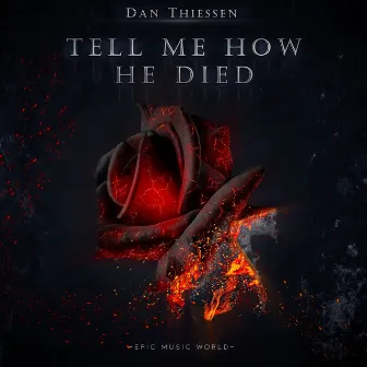 Tell Me How He Died by Dan Thiessen