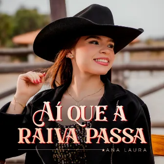 Aí Que A Raiva Passa by Ana Laura