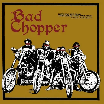 Bad Chopper by Bad Chopper