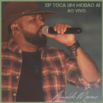 Toca Um Modão Aí - EP (Ao Vivo) by Arnaldo Moreno