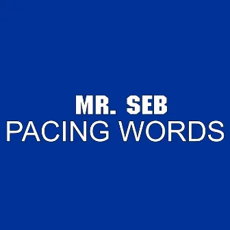 Pacing Words (Extended Version) by Mr. Seb