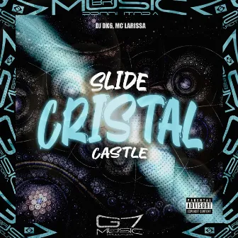 Slide Cristal Castle by DJ DK6