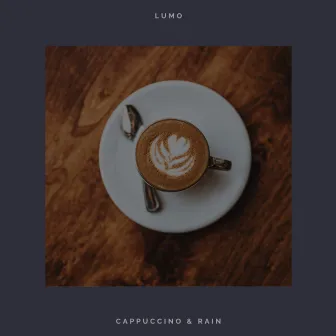 Cappuccino & Rain by Lumo