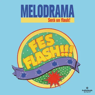 Serà Un Flash by Melodrama