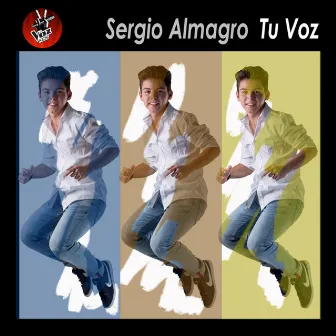 Tu Voz by Sergio Almagro